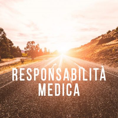 Responsabilità medica ED ! risarcimento responsabilità medica